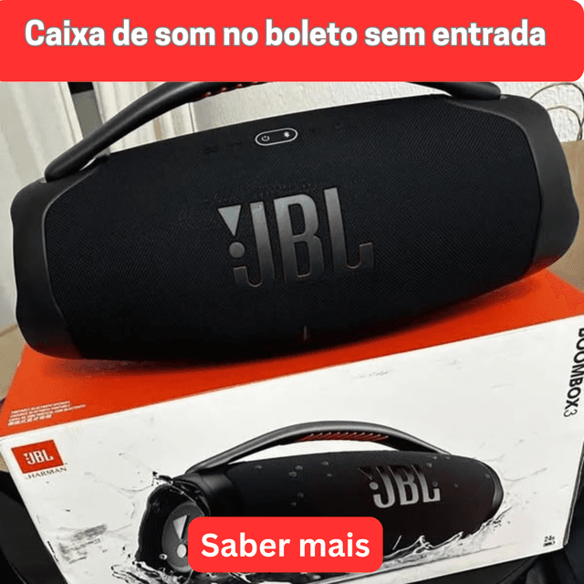 Caixa de som no boleto sem entrada: Saiba Mais